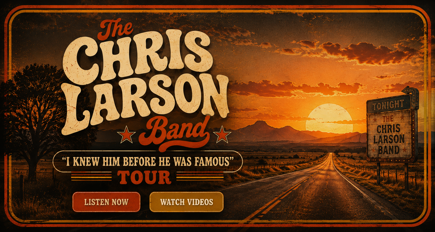 The Chris Larson Band I Knew Him Before He Was Famous tour hero banner